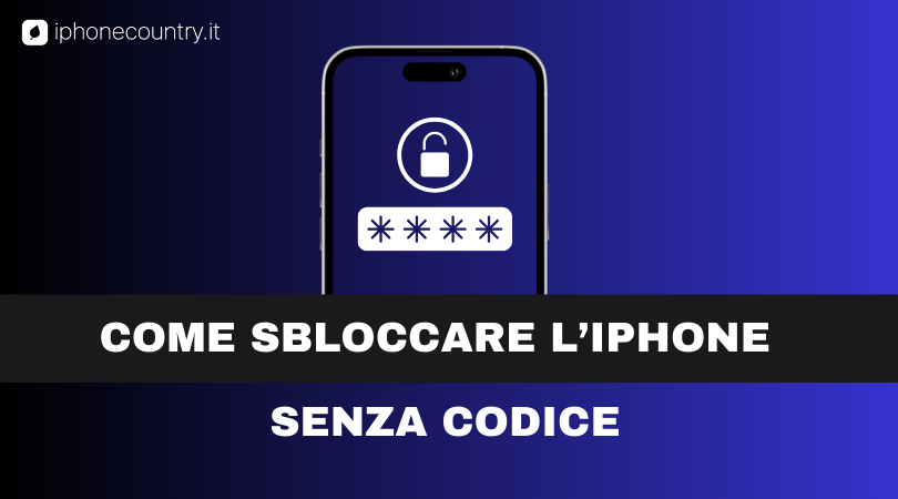 Come sbloccare iPhone senza codice